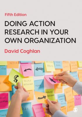Doing Action Research in Your Own Organization - Coghlan, David