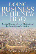 Doing Business in the New Iraq: Practical Considerations for Multinational Businesses Expanding into Iraq