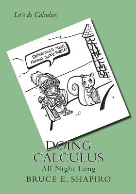 Doing Calculus All Night Long - Shapiro, Bruce E