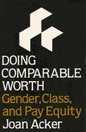 Doing Comparable Worth: Gender, Class, and Pay Equity