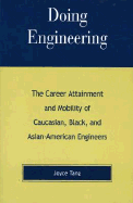 Doing Engineering: The Career Attainment and Mobility of Caucasian, Black, and Asian-American Engineers