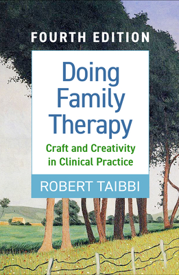 Doing Family Therapy: Craft and Creativity in Clinical Practice - Taibbi, Robert, Lcsw