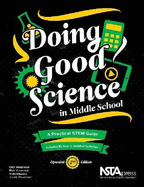 Doing Good Science in Middle School: A Practical Stem Guide, Including 10 New & Updated Activities