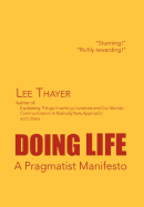 Doing Life a Pragmatist Manifesto: A Pragmatist Manifesto