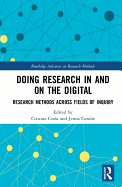 Doing Research In and On the Digital: Research Methods across Fields of Inquiry