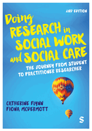 Doing Research in Social Work and Social Care: The Journey from Student to Practitioner Researcher