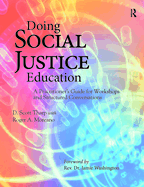 Doing Social Justice Education: A Practitioner's Guide for Workshops and Structured Conversations
