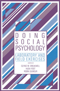 Doing Social Psychology: Laboratory and Field Exercises