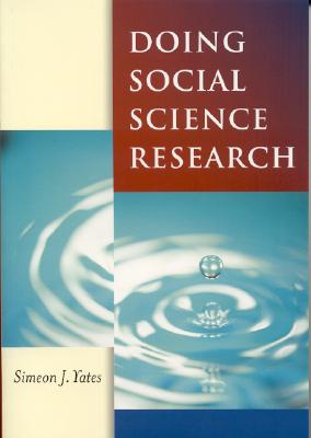 Doing Social Science Research - Yates, Simeon J, Dr.