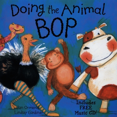 Doing the Animal Bop: With Music CD - Ormerod, Jan, and Gardiner, Lindsey