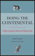 Doing the Continental: A New Canadian-American Relationship