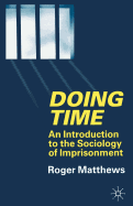 Doing Time: An Introduction to the Sociology of Imprisonment