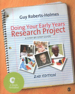 Doing Your Early Years Research Project: A Step by Step Guide - Roberts-Holmes, Guy