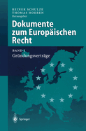 Dokumente Zum Europaischen Recht: Band 1: Grundungsvertrage