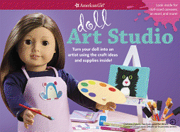 Doll Art Studio: Turn Your Doll Into an Artist Using the Craft Ideas and Supplies Inside!