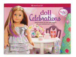 Doll Celebrations: Special Reasons for Your Doll to Party, Play, and Celebrate Each Month!