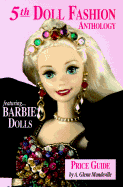 Doll Fashion Anthology and Price Guide - Mandeville, Glenn A, and Mandeville, A Glenn