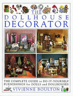 Doll House Decorator - Boulton, Vivienne, and Dowell, Philip, and Bailey, Adrian