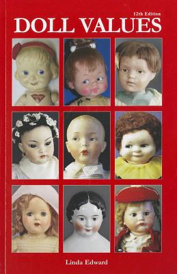 Doll Values 12th Edition - Edward, Linda