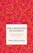 Dollarisation of Poverty: Rethinking Poverty Beyond 2015