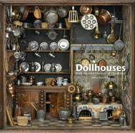 Dollhouses: From the V&A Museum of Childhood