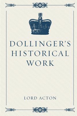 Dollinger's Historical Work - Acton, Lord