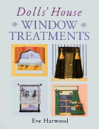 Doll's House Window Treatments - Harwood, Eve
