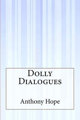 Dolly Dialogues - Hope, Anthony