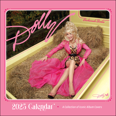 Dolly Parton 2025 Wall Calendar: a Collection of Iconic Album Covers - Andrews McMeel Publishing