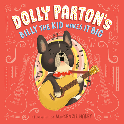 Dolly Parton's Billy the Kid Makes It Big - Parton, Dolly, and Perl, Erica S