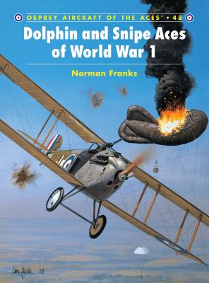 Dolphin and Snipe Aces of World War 1 - Franks, Norman