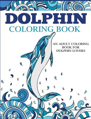 Dolphin Coloring Book - Dylanna Press