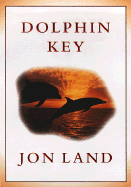 Dolphin Key - Land, Jon