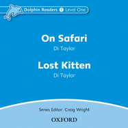 Dolphin Readers: Level 1: on Safari & Lost Kitten Audio CD