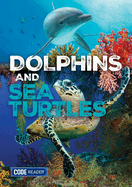 Dolphins and Sea Turtles