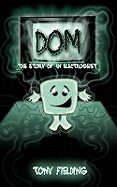 Dom: The Story of an Electrogeist
