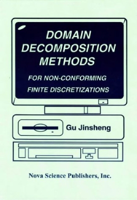 Domain Decomposition Methods for Nonconforming Finite Element Discretizations - Jinsheng, Gu