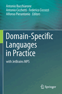 Domain-Specific Languages in Practice: With Jetbrains Mps