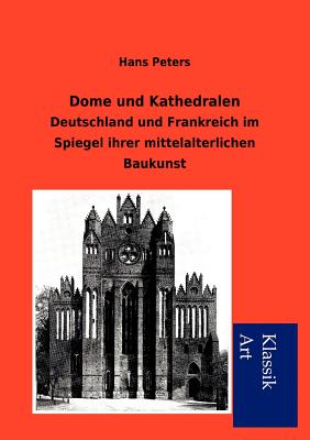 Dome Und Kathedralen - Peters, Hans