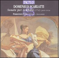 Domenico Scarlatti: Sonate per cembalo (1742) Parte Terza - Francesco Cera (fortepiano); Francesco Cera (clavicembalo)