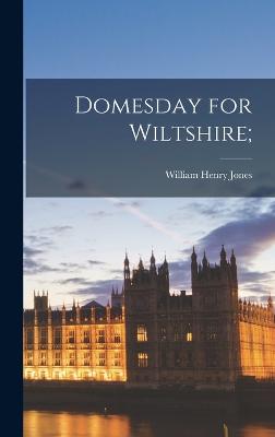 Domesday for Wiltshire; - Jones, William Henry