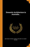Domestic Architecture in Australia ..