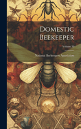 Domestic Beekeeper; Volume 30