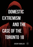 Domestic Extremism and the Case of the Toronto 18