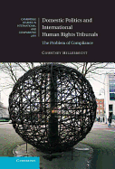 Domestic Politics and International Human Rights Tribunals: The Problem of Compliance
