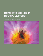 Domestic Scenes in Russia, Letters - Venables, Richard Lister