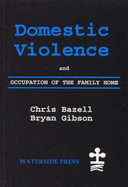 Domestic Violence and Occupation of the Family Home - Bazell, Chris