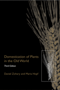 Domestication of Plants in the Old World: The Origin and Spread of Cultivated Plants in West Asia, Europe, and the Nile Valley