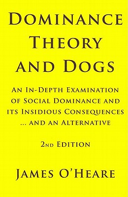 Dominance Theory and Dogs - O'Heare, James