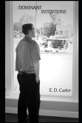 Dominant Intentions - Carter, E D